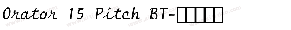 Orator 15 Pitch BT字体转换
